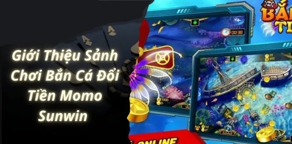 Bắn cá đổi tiền MoMo là trò chơi nhiều game thủ yêu thích