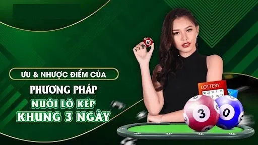 Nuôi lô kép khung 3 ngày có một số ưu điểm, nhược điểm nhất định